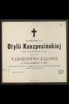 Za spokój duszy ś. P. Otylii Kuszpecińskiej zmarłej w Suchy dnia 12-go Marca 1888 roku odprawionem zostanie […]