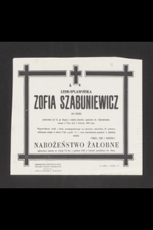 Ś. P. Lehr-Spławińska Zofia Szabuniewicz dr chemii przeżywszy lat 73 [...] zasnęła w Panu dnia 6 kwietnia 1966 roku [...]