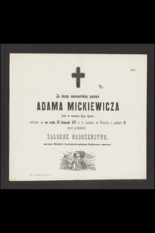 Za duszę nieśmiertelnej pamięci Adama Mickiewicza jako w rocznicę jego zgonu odbędzie we środę 28 listopada 1877 r. na Wawelu [...] żałobne nabożeństwo […]