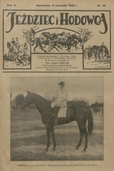 Jeździec i Hodowca : tygodnik sportowo-hodowlany. R.2, 1923, nr 36