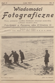 Wiadomości Fotograficzne : pismo, poświęcone wszelkim dziedzinom fotografii amatorskiej, wydawane staraniem firmy Foto-Greger w Poznaniu. R.2, 1932, nr 2