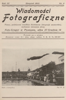 Wiadomości Fotograficzne : pismo, poświęcone wszelkim dziedzinom fotografii amatorskiej, wydawane staraniem firmy Foto-Greger w Poznaniu. R.3, 1933, nr 8