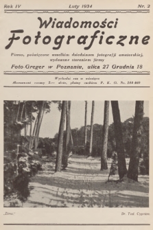 Wiadomości Fotograficzne : pismo, poświęcone wszelkim dziedzinom fotografii amatorskiej, wydawane staraniem firmy Foto-Greger w Poznaniu. R.4, 1934, nr 2