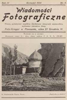 Wiadomości Fotograficzne : pismo, poświęcone wszelkim dziedzinom fotografii amatorskiej, wydawane staraniem firmy Foto-Greger w Poznaniu. R.4, 1934, nr 4