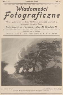 Wiadomości Fotograficzne : pismo, poświęcone wszelkim dziedzinom fotografii amatorskiej, wydawane staraniem firmy Foto-Greger w Poznaniu. R.4, 1934, nr 8