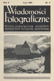 Wiadomości Fotograficzne : pismo poświęcone wszelkim dziedzinom fotografii amatorskiej. R.5, 1935, nr 2