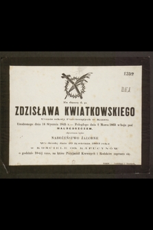 Za duszę ś. p. Zdzisława Kwiatkowskiego Ucznia szkoły Podchorążych w Kuneo, urodzonego dnia 16 Stycznia 1845 r. - poległego dnia 2 Marca 1863 w boju pod Małogoszczem […]