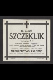 Dr Karol Szczeklik lekarz, podpor. W.P. zginął śmiercią żołnierza dnia 3 września 1939 r. [...]