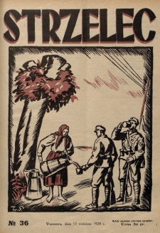 Strzelec : organ Towarzystwa Związek Strzelecki poświęcony sprawom przysposobienia wojskowego, sportu, oraz wychowania fizycznego i obywatelskiego. R.8 (1928), nr 36