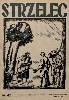 Strzelec : organ Towarzystwa Związek Strzelecki poświęcony sprawom przysposobienia wojskowego, sportu, oraz wychowania fizycznego i obywatelskiego. R.8 (1928), nr 42