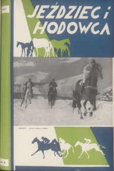 Jeździec i Hodowca : organ Tow. Zachęty do Hodowli Koni w Polsce, Tow. Hodowli Konia Arabskiego, Polskiego Związku Jeździeckiego, Naczelnej Organizacji Związków Hodowli Koni w Polsce. R.16, 1937, nr 5