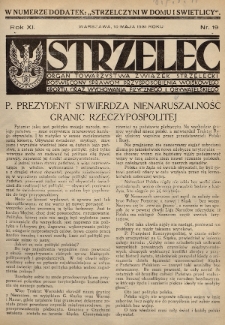 Strzelec : organ Towarzystwa Związek Strzelecki poświęcony sprawom przysposobienia wojskowego, sportu, oraz wychowania fizycznego i obywatelskiego. R.11 (1931), nr 19