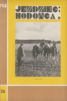 Jeździec i Hodowca : organ Tow. Zachęty do Hodowli Koni w Polsce, Tow. Hodowli Konia Arabskiego, Polskiego Związku Jeździeckiego, Naczelnej Organizacji Związków Hodowli Koni w Polsce. R.17, 1938, nr 26