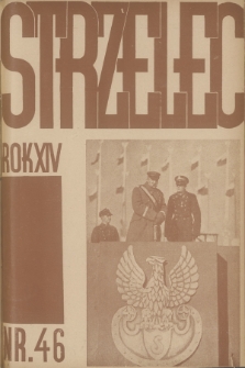 Strzelec : organ Związku Strzeleckiego. R.14, 1934, nr 46