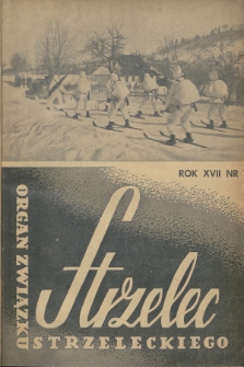 Strzelec : organ Związku Strzeleckiego. R.17, 1937, nr 1