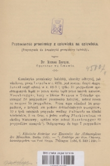 Przenośność promienicy z człowieka na człowieka : (przyczynek do kazuistyki promienicy ludzkiéj)