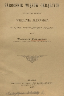 Skrócenie więzów okrągłych czyli tak zwana operacyja Alexandra w obec wypadnięcia macicy