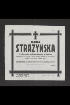 Maria Strażyńska b. właścicielka żeńskiego gimnazjum w Krakowie przeżywszy lat 87 [...] zasnęła w Panu dnia 3 września 1948 r. [...]
