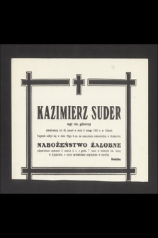 Kazimierz Suder mgr inż. górniczy przeżywszy lat 43, zmarł w dniu 6 lutego 1953 r. w Albanii [...]