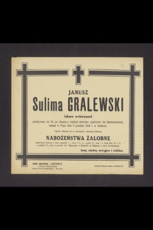 Janusz Sulima Gralewski lekarz weterynarii przeżywszy lat 30 [...] zasnął w Panu dnia 8 grudnia 1944 r. w Łowiczu […]