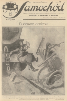 Samochód : ilustrowany tygodnik : zagadnienia nowoczesnego automobilizmu sportowego, komunikacyjnego i transportowego : technika, praktyka, kronika. [R.1], 1929, nr 18