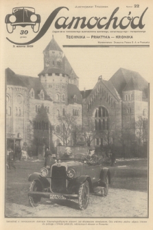 Samochód : ilustrowany tygodnik : zagadnienia nowoczesnego automobilizmu sportowego, komunikacyjnego i transportowego : technika, praktyka, kronika. [R.1], 1929, nr 22