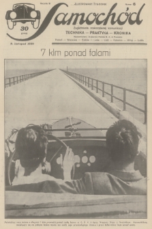 Samochód : ilustrowany tygodnik : zagadnienia nowoczesnej komunikacji : technika, praktyka, kronika. R.3, 1930, nr 6