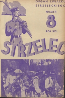 Strzelec : organ Związku Strzeleckiego. R.16, 1936, nr 8