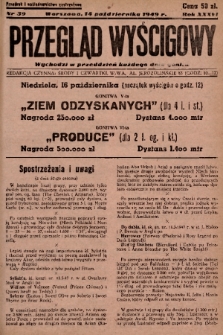 Przegląd Wyścigowy. R.36, 1949, nr 39