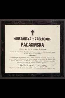 Konstancya z Zabłockich Pałasińska [...] urodzona w roku 1831 [...] zasnęła w Panu dnia 1. stycznia 1899 r.