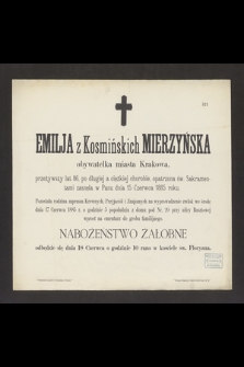 Emilja z Kosmińskich Mierzyńska, obywatelka miasta Krakowa [...] zasnęła w Panu dnia 15 czerwca 1885 roku [...]