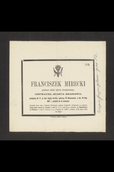 Franciszek Mirecki, profesor szkoły śpiewu dramatycznego, obywatel miasta Krakowa [...], w dniu 29 maja 1862 r. przeniósł się do wieczności [...]