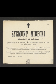 Zygmunt Mirecki, administrator dóbr J. O. marszałka Sanguszki [...], zasnął w Panu dnia 9 lipca 1892 roku [...] : Kraków, dnia 9 lipca 1892 r.