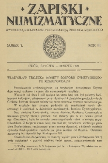 Zapiski Numizmatyczne : wychodzą kwartalnie pod redakcją Rudolfa Mękickiego. R. 3, 1928, nr 1