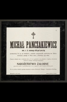 Michał Panczakiewicz [...] przeżywszy lat 47 [...] zasnął w Panu dnia 3 kwietnia 1914 roku