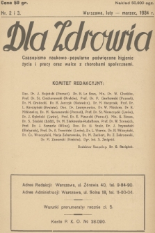 Dla Zdrowia : czasopismo naukowo-popularne poświęcone higienie życia i pracy oraz walce z chorobami społecznymi. [R.1], 1934, nr 2-3