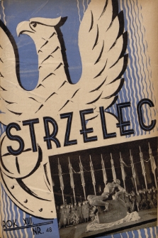 Strzelec : organ Związku Strzeleckiego. R.13, 1933, nr 48