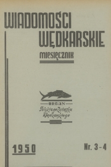 Wiadomości Wędkarskie : organ Polskiego Związku Wędkarskiego. R.7, 1950, nr 3-4