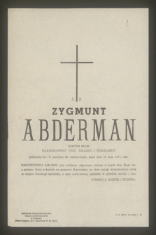 Ś. P. Zygmunt Abderman doktor praw najukochańszy teść, dziadziu i pradziadziu przeżywszy lat 79 [...] zmarł dnia 18 maja 1971 roku