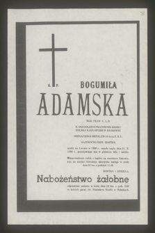Ś. P. Bogumiła Adamska mgr praw U.L.B. [...] urodz. we Lwowie 1909 r., zmarła nagle dnia 11.X.1989 r.