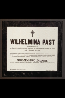 Wilhelmina Past, przeżywszy lat 75 [...] zasnęła w Panu dnia 4 listopada 1913 roku