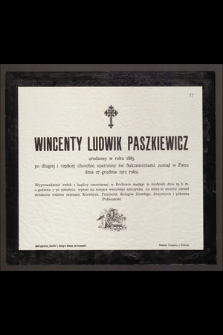 Wincenty Ludwik Paszkiewicz, urodzony w roku 1885 [...] zasnął w Panu dnia 27 grudnia 1912 roku