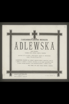 Ś. P. z Koziarskich Januara Michalina Adlewska żona lekarza [...] zasnęła w Panu dnia 28 litego 1967 r.