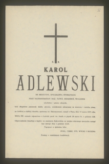 Ś. P. Karol Adlewski dr medycyny, specjalista stomatolog [...] zasnął w Panu, dnia 13 marca 1987 roku