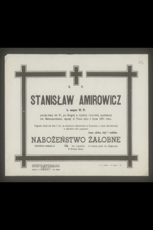 Ś. P. Stanisław Amirowicz b. major W. P. przeżywszy lat 67 [...] zasnął w Panu dnia 2 lipca 1961 roku