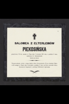 Salomea z Elterleinów Piekosińska, przeżywszy lat 92 [...] zasnęła w Panu dnia 3 kwietnia 1901 roku [...]