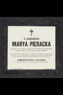 Z Janickich Marya Pieracka, przeżywszy lat 69 [...] zasnęła w Panu dnia 9 stycznia 1914 roku w Krakowie
