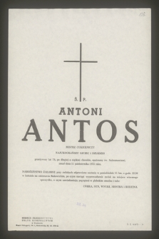 Ś. P. Antoni Antos mistrz cukierniczy najukochańszy ojciec i dziadzio przeżywszy lat 76 [...] zmarł dnia 11 października 1973 roku