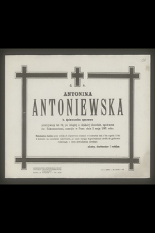 Ś. P. Antonina Antoniewska b. śpiewaczka operowa przeżywszy lat 79 [...] zasnęła w Panu dnia 2 maja 1961 roku