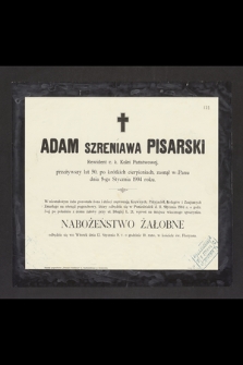 Adam Szreniawa Pisarski [...] przeżywszy lat 50 [...] zasnął w Panu dnia 9-go Stycznia 1904 roku